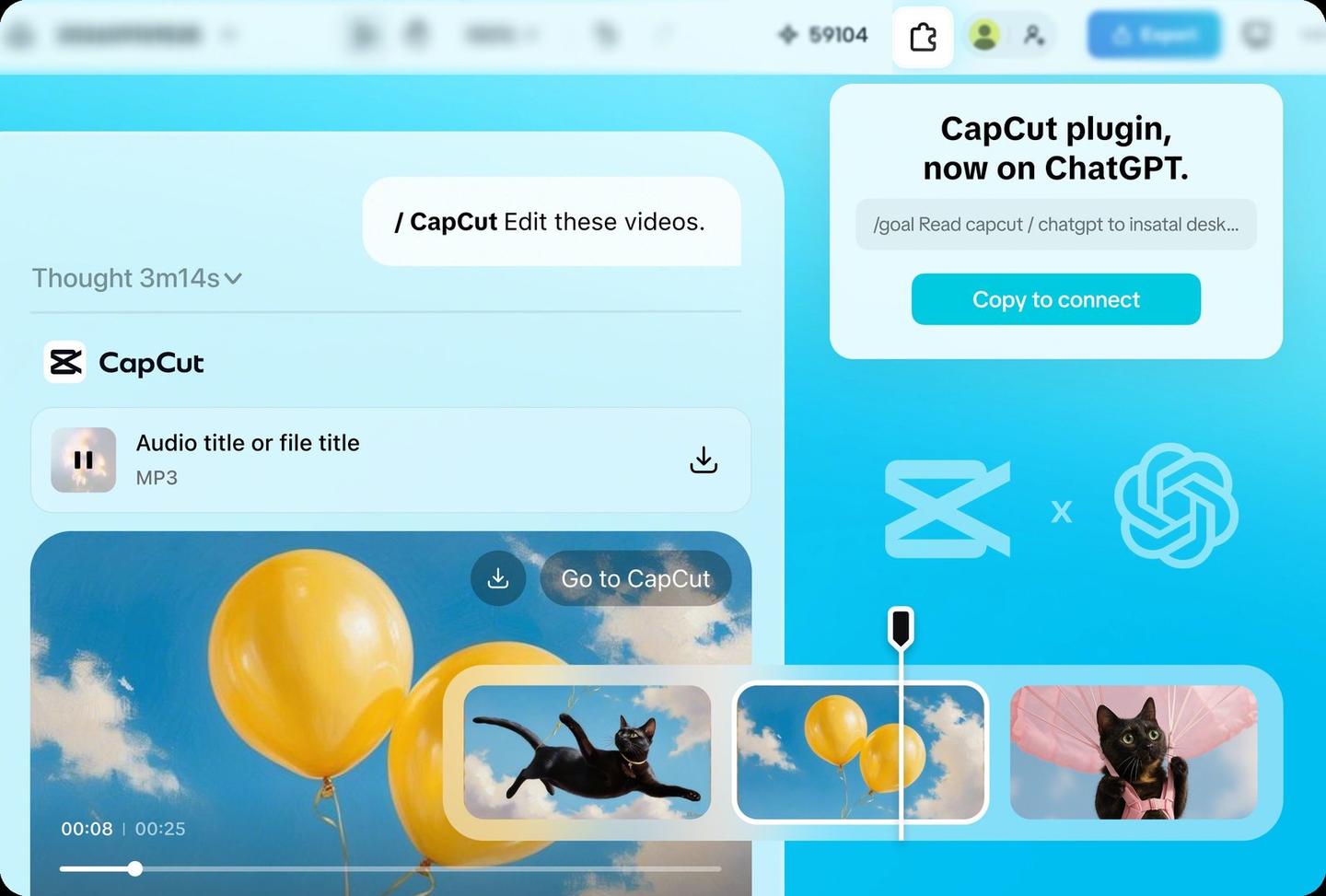 A card reading CapCut plugin, now on ChatGPT, with a Copy to connect button above a CapCut draft of cats and yellow balloons